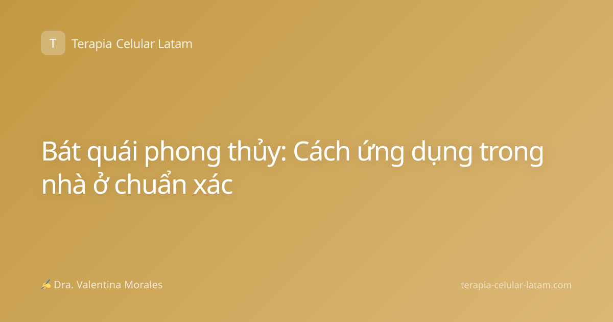 Bát quái phong thủy: Cách ứng dụng trong nhà ở chuẩn xác