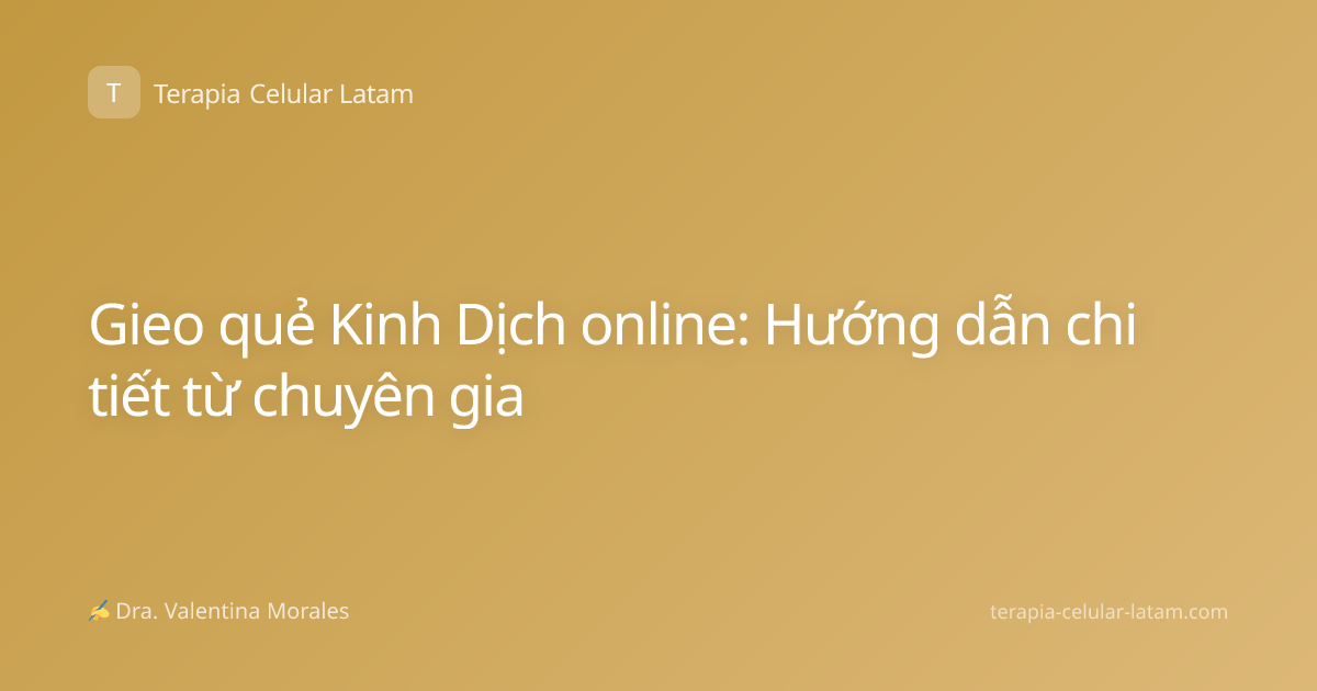 Gieo quẻ Kinh Dịch online: Hướng dẫn chi tiết từ chuyên gia