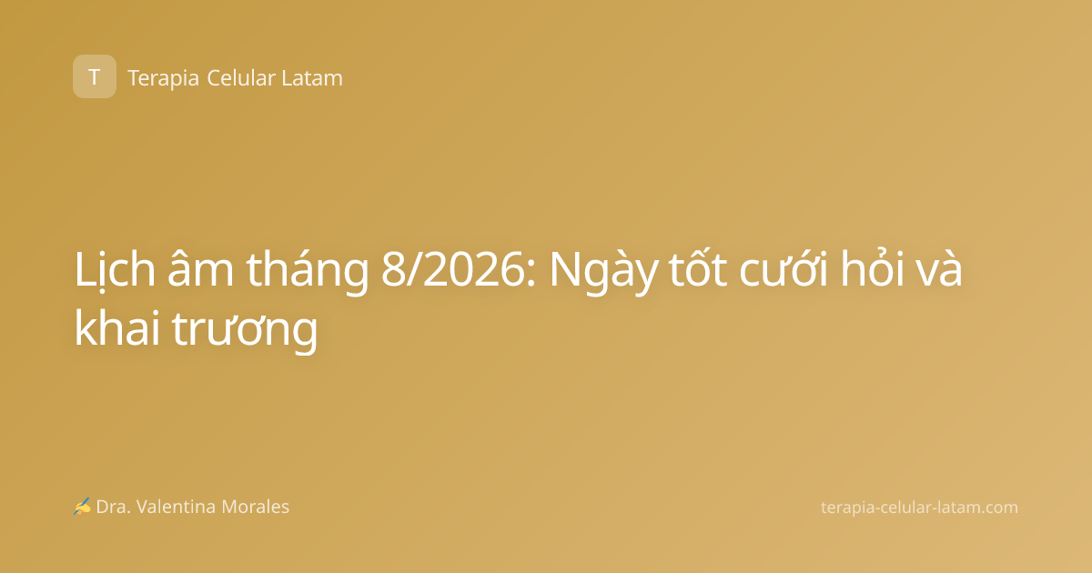 Lịch âm tháng 8/2026: Ngày tốt cưới hỏi và khai trương