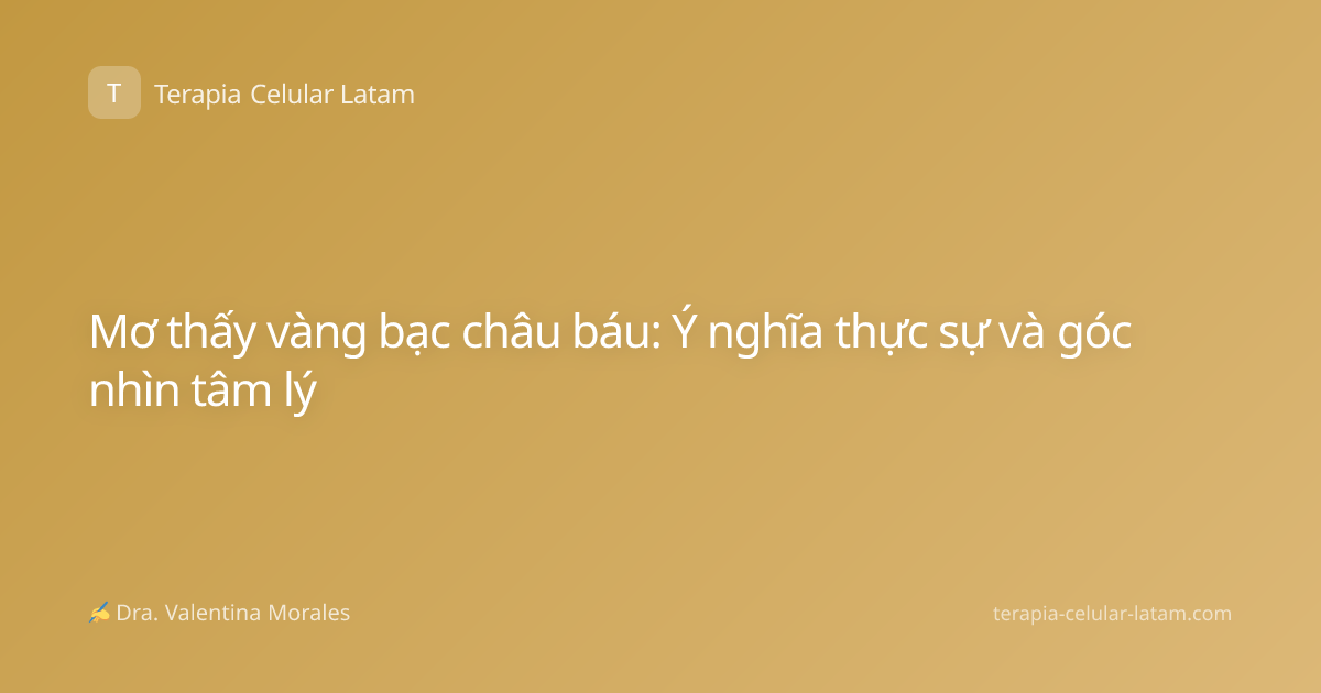 Mơ thấy vàng bạc châu báu: Ý nghĩa thực sự và góc nhìn tâm lý