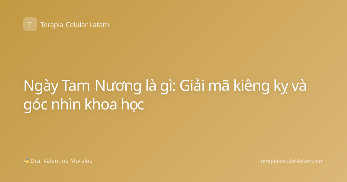 Ngày Tam Nương là gì: Giải mã kiêng kỵ và góc nhìn khoa học