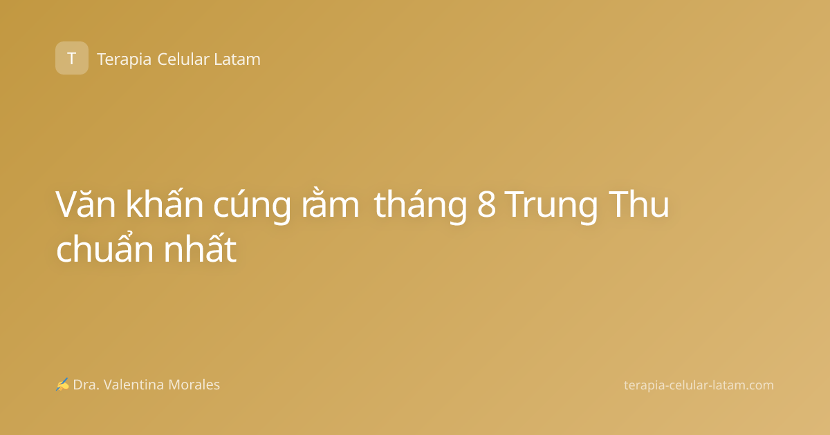 Văn khấn cúng rằm tháng 8 Trung Thu chuẩn nhất